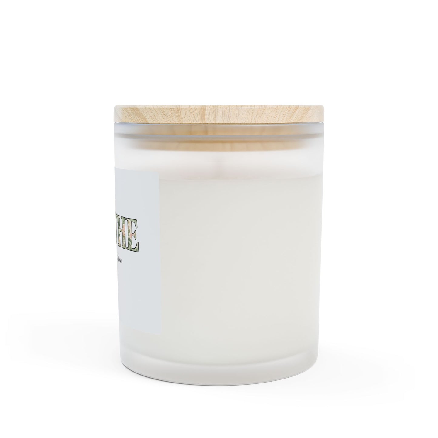 Breathe Frosted Glass Candle — 'BREATHE: One moment at a time' 11oz
